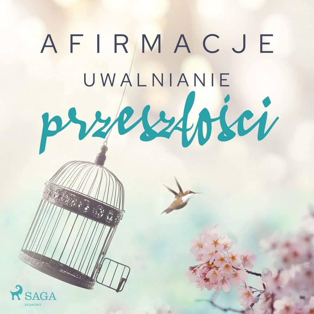 Afirmacje Uwalnianie przeszoci