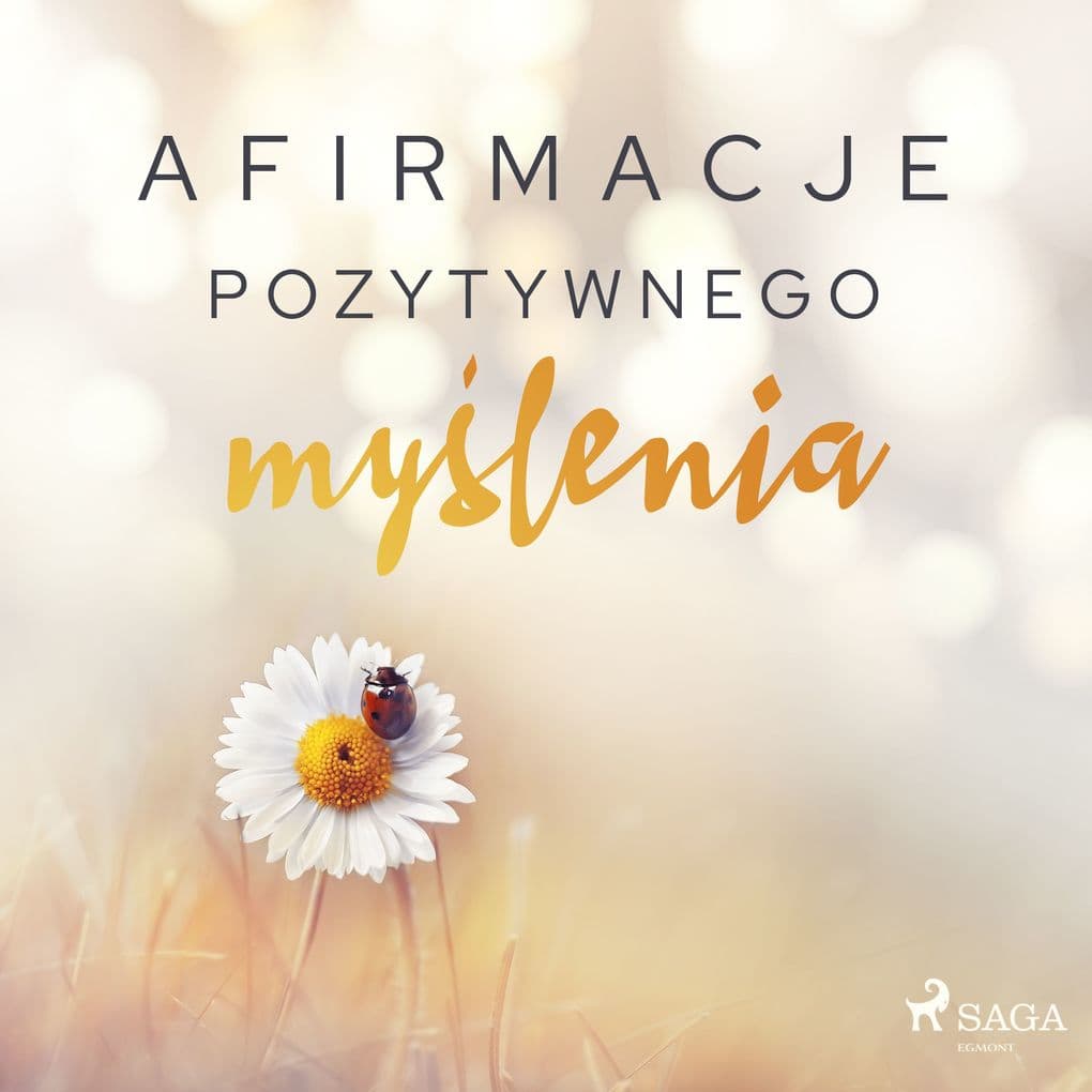 Afirmacje pozytywnego mylenia