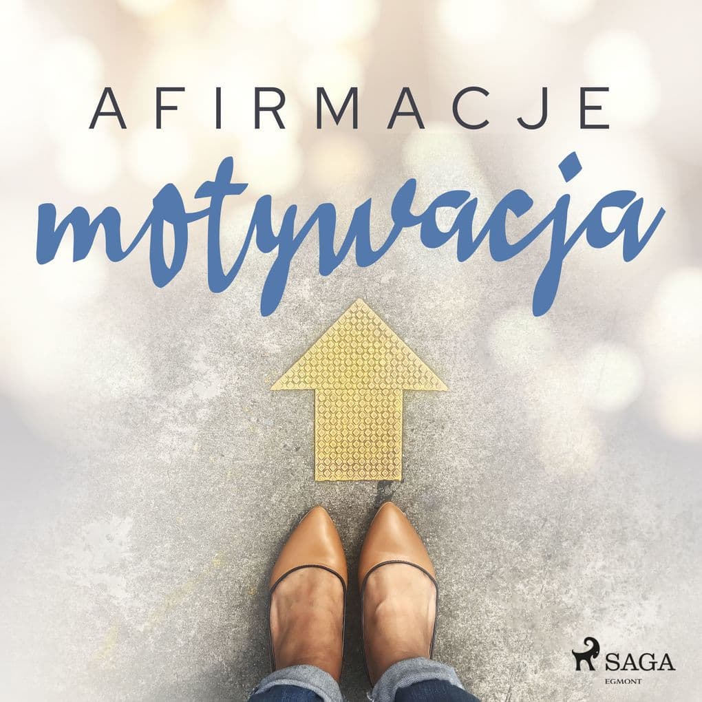 Afirmacje Motywacja