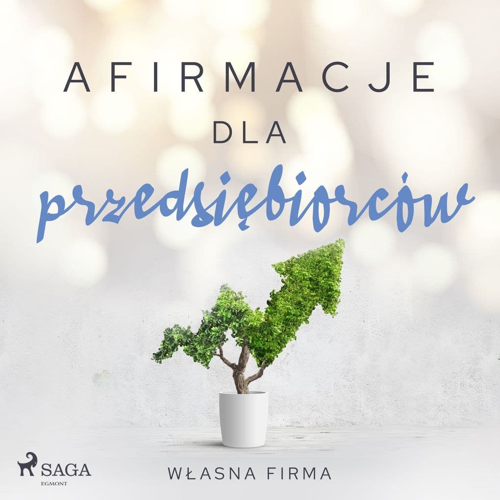 Afirmacje dla przedsibiorców Wasna firma