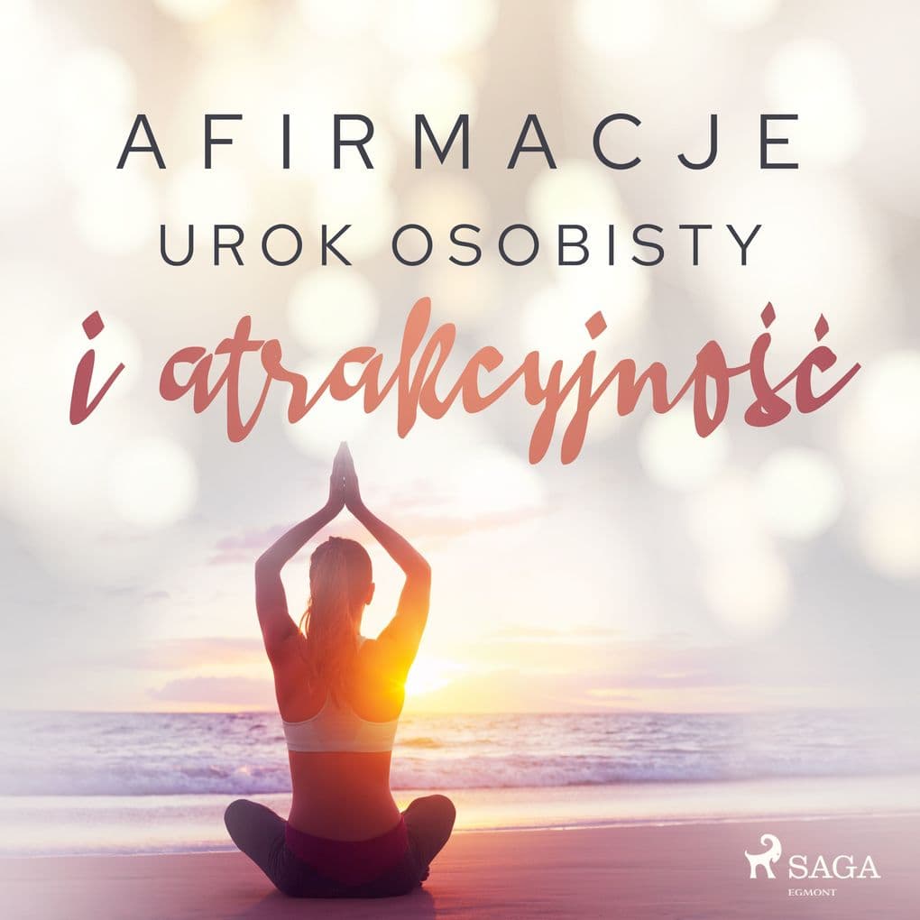 Afirmacje Urok osobisty i atrakcyjno