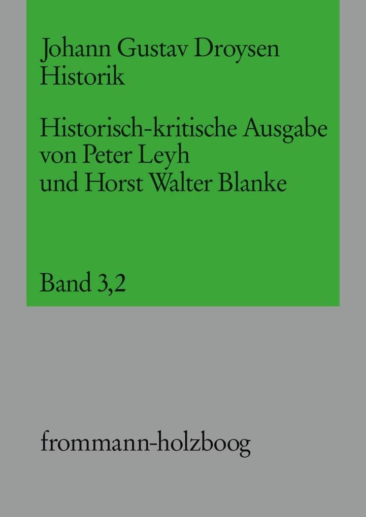 Johann Gustav Droysen: Historik / Band 3,2