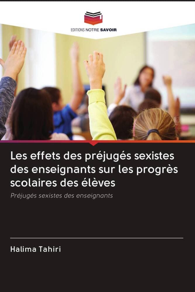 Les effets des préjugés sexistes des enseignants sur les progrès scolaires des élèves