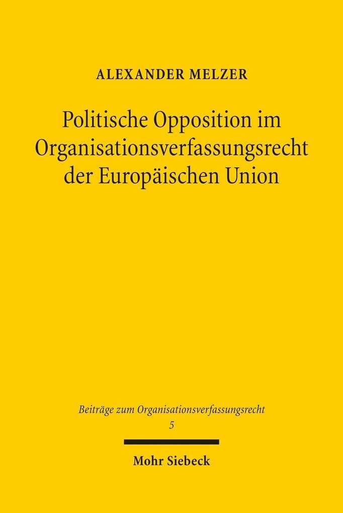 Politische Opposition im Organisationsverfassungsrecht der Europäischen Union