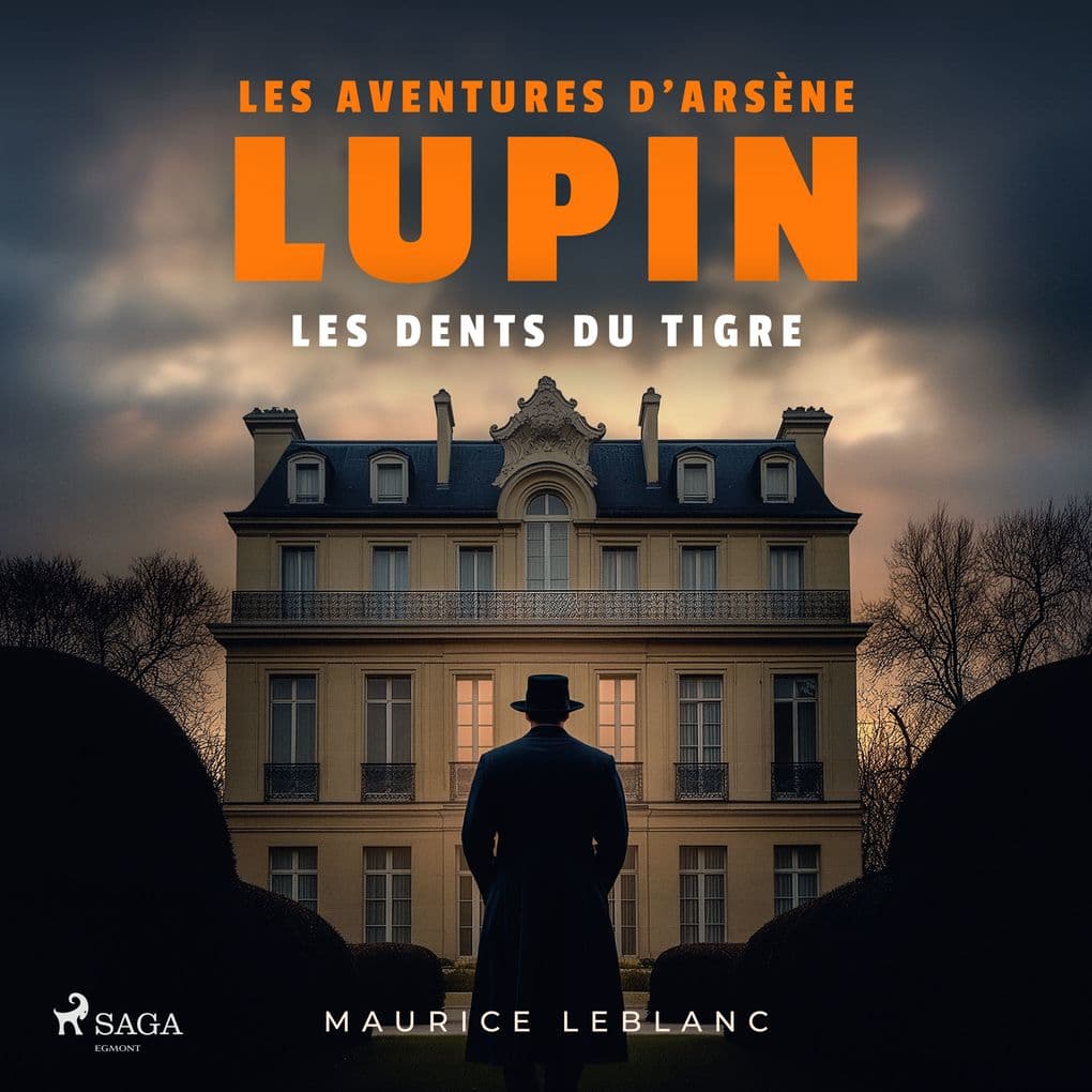 Les dents du Tigre Les aventures d'Arsène Lupin