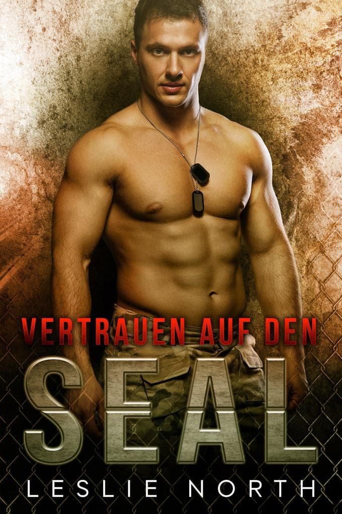 Vertrauen auf den SEAL (Rettung der SEALs Reihe, #3)
