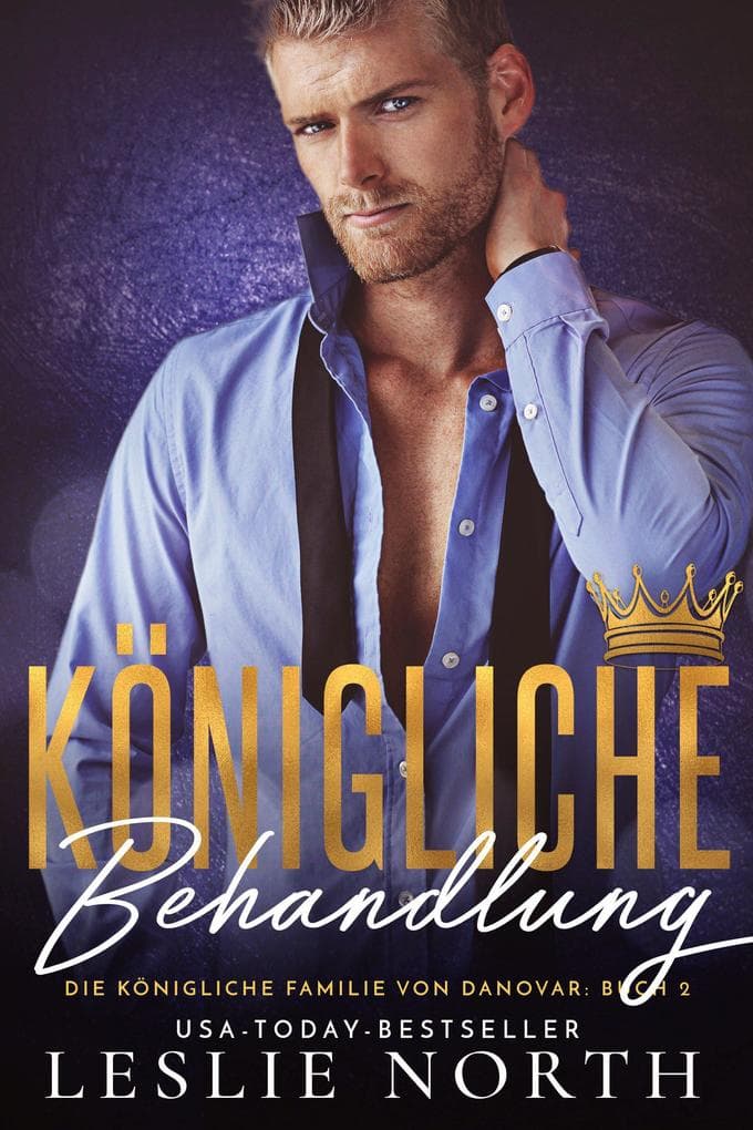 Königliche Behandlung (Königliche Familie Von Danovar, #2)