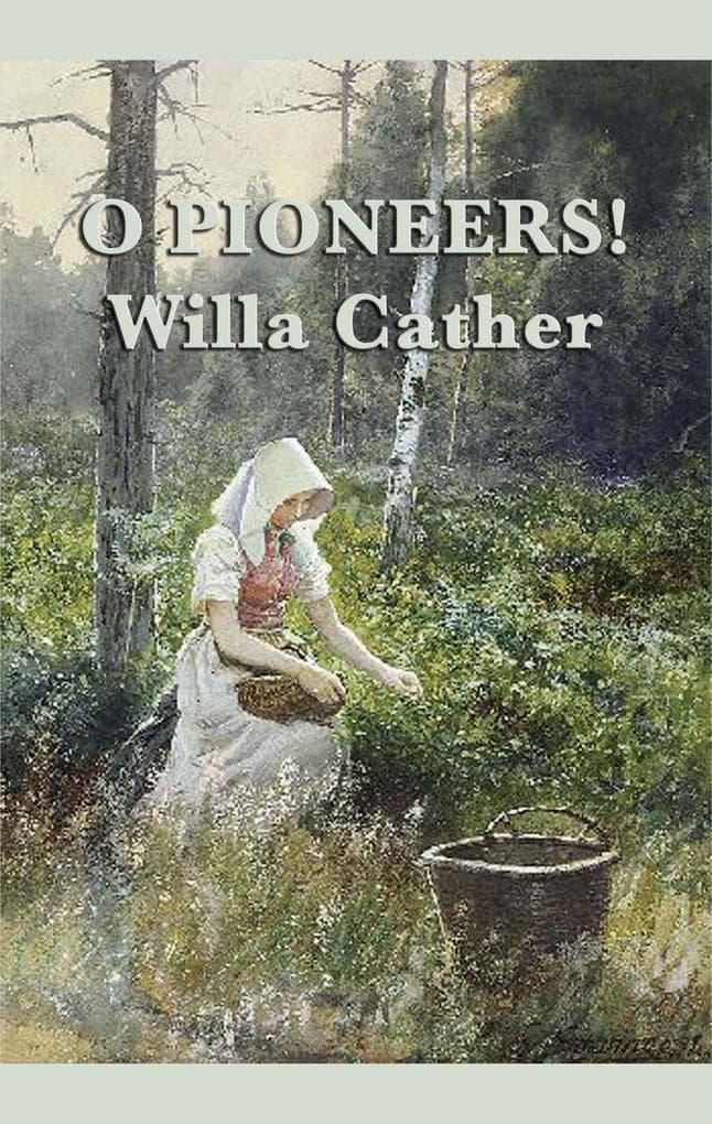 O Pioneers!