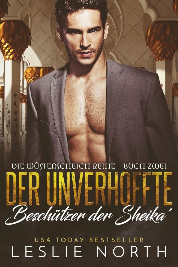 Der unverhoffte Beschützer der Sheika' (Die Wüstenscheich Reihe, #2)