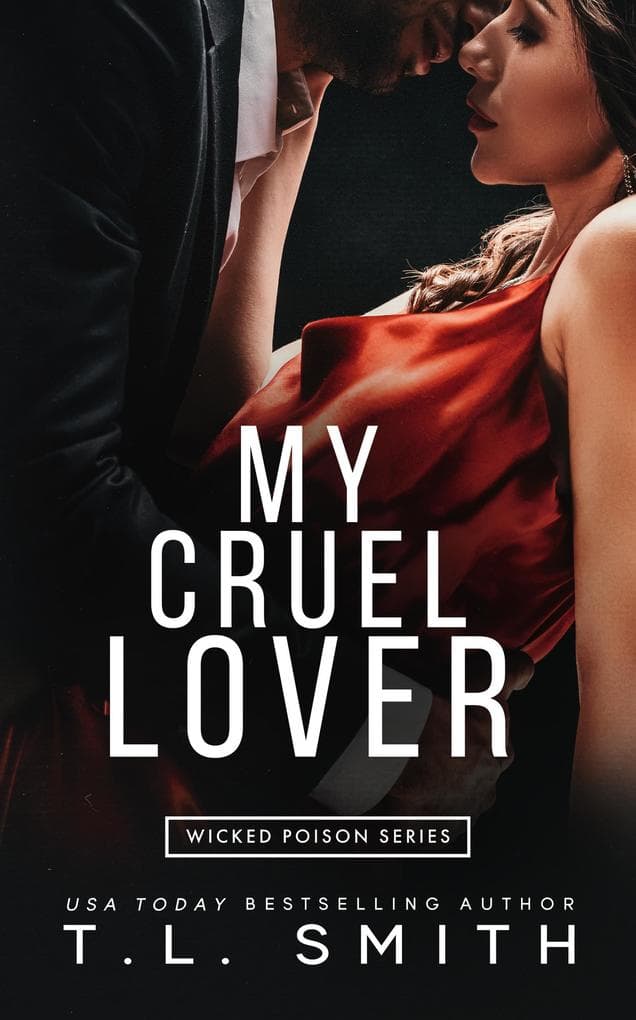 My Cruel Lover (Wicked Poison Series, #3)