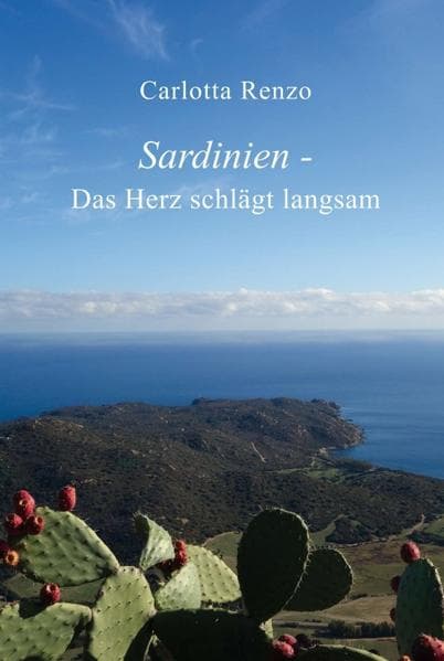 Sardinien - Das Herz schlägt langsam