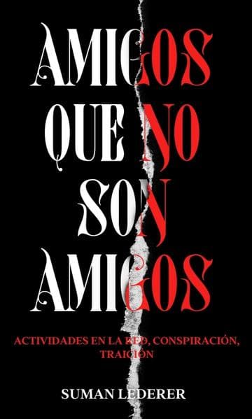 AMIGOS QUE NO SON AMIGOS
