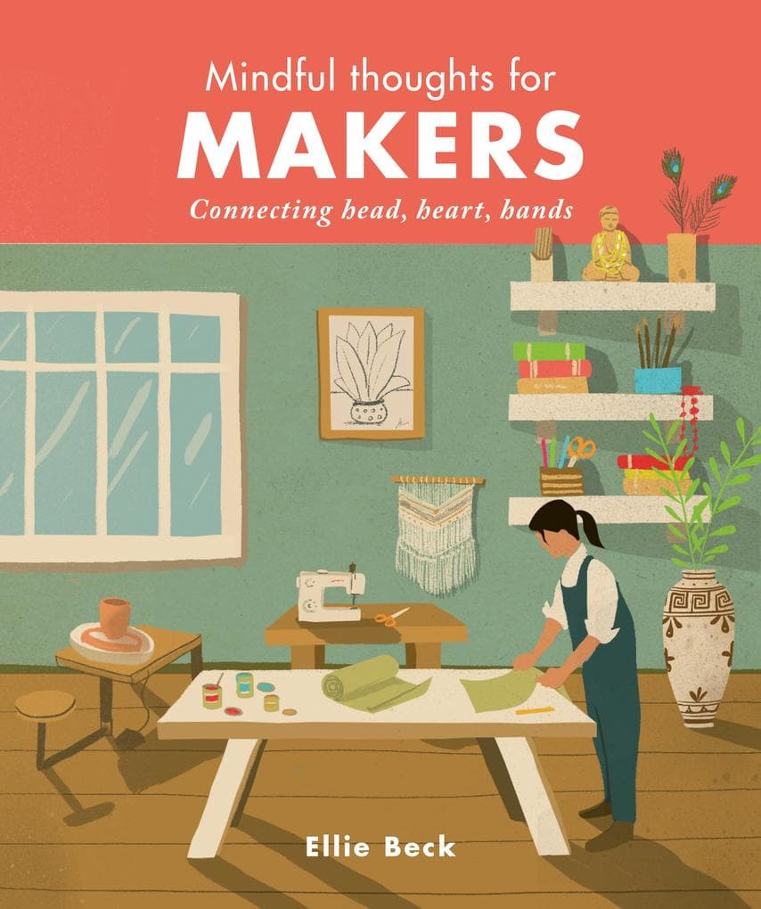 Mindful Thoughts for Makers