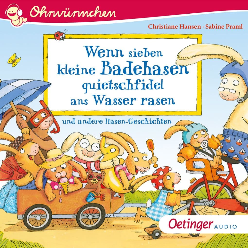 Wenn sieben kleine Badehasen quietschfidel ans Wasser rasen und andere Hasen-Geschichten