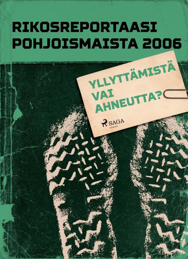 Yllyttämistä vai ahneutta?