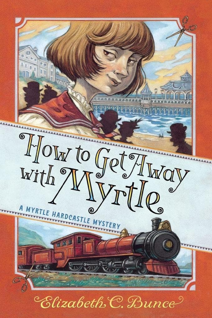 How to Get Away with Myrtle (Myrtle Hardcastle Mystery 2)