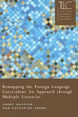 Remapping the Foreign Language Curriculum: An Approach Through Multiple Literacies