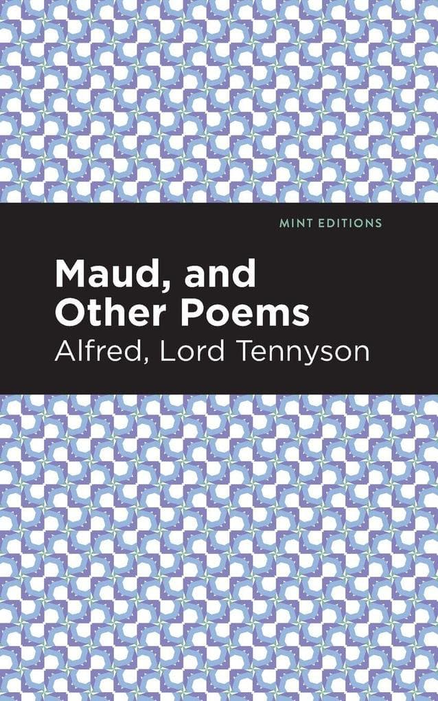 Maud, and Other Poems