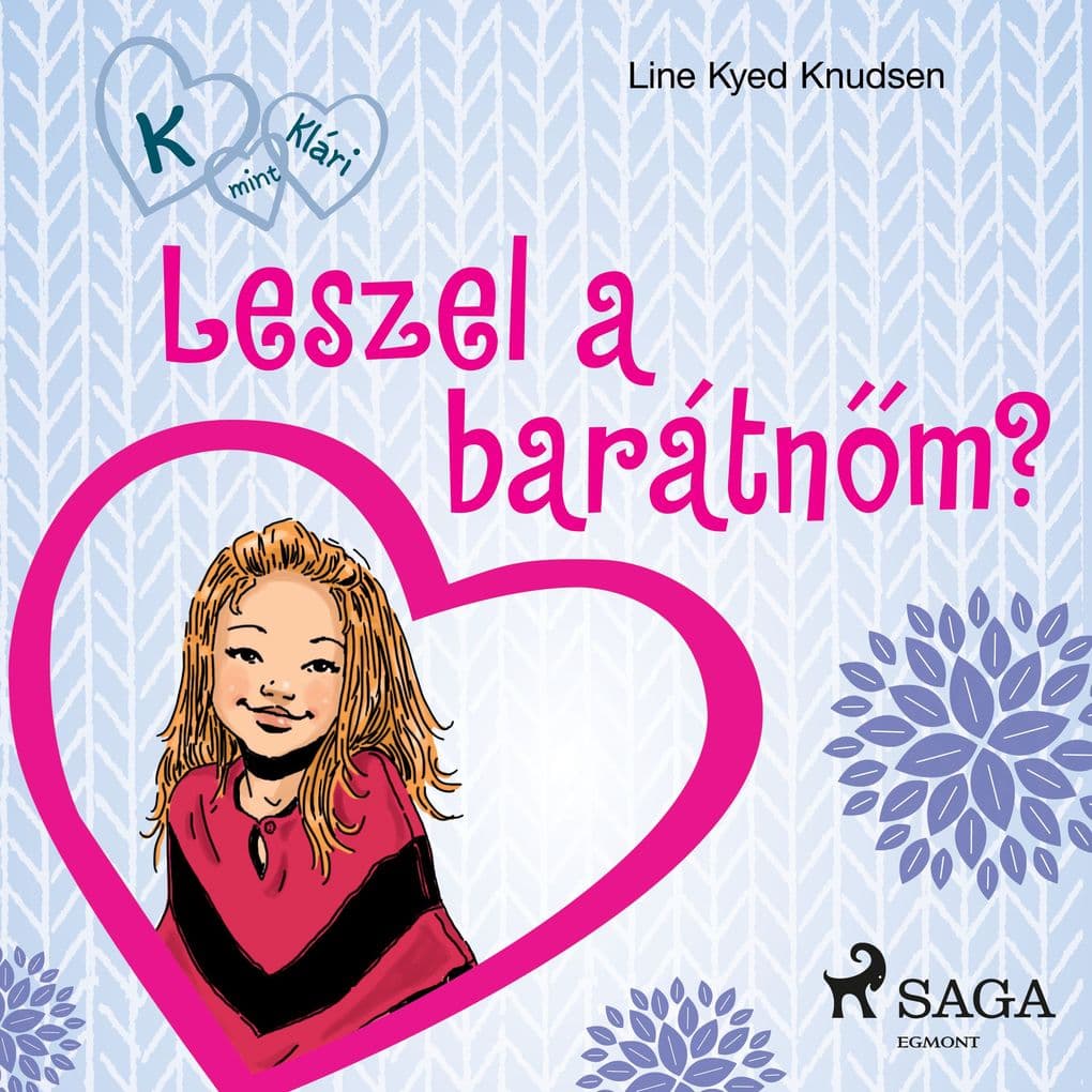 K, mint Klári 2. Leszel a barátnm?