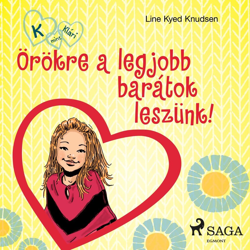 K, mint Klári 1. Örökre a legjobb barátok leszünk!