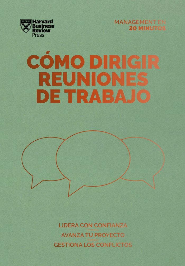 Cómo dirigir reuniones de trabajo. Serie Management en 20 minutos (Running Meetings. 20 minute manager. Spanish edition)