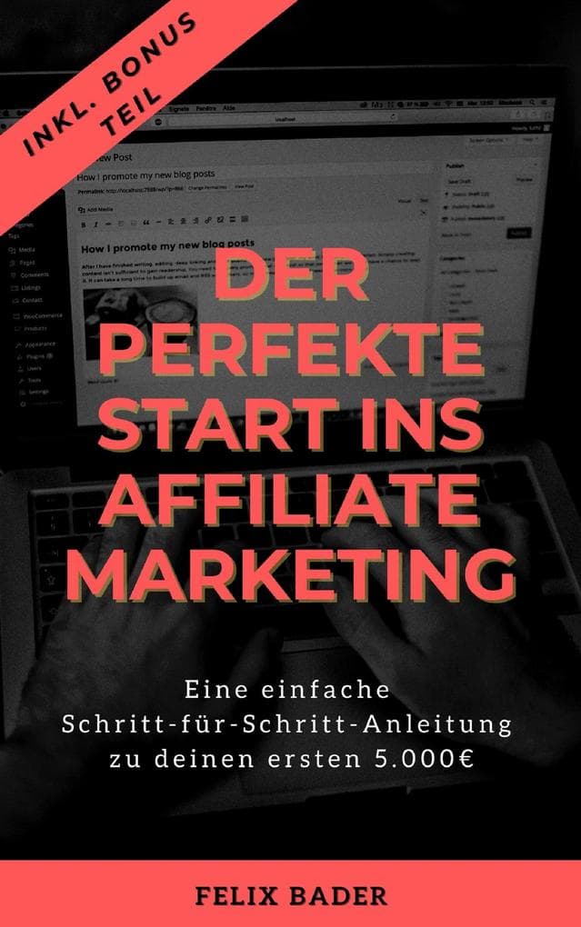 Der perfekte Start ins Affiliate Marketing