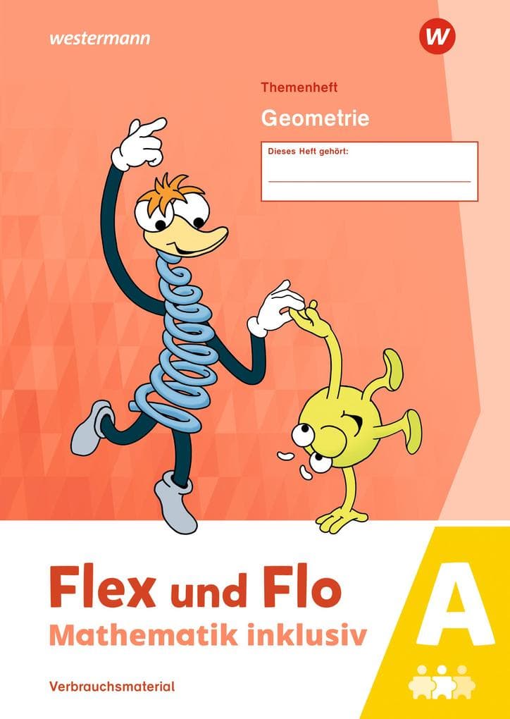 Flex und Flo - Mathematik inklusiv. Geometrie A