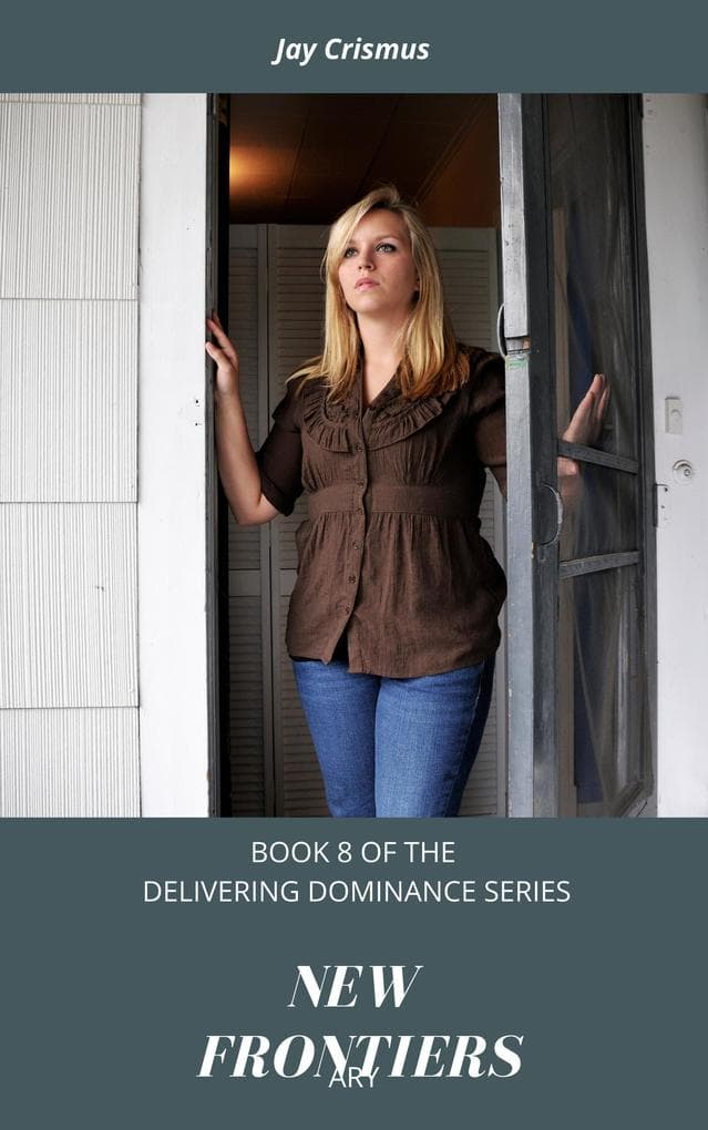 New Frontiers (Delivering Dominance, #8)