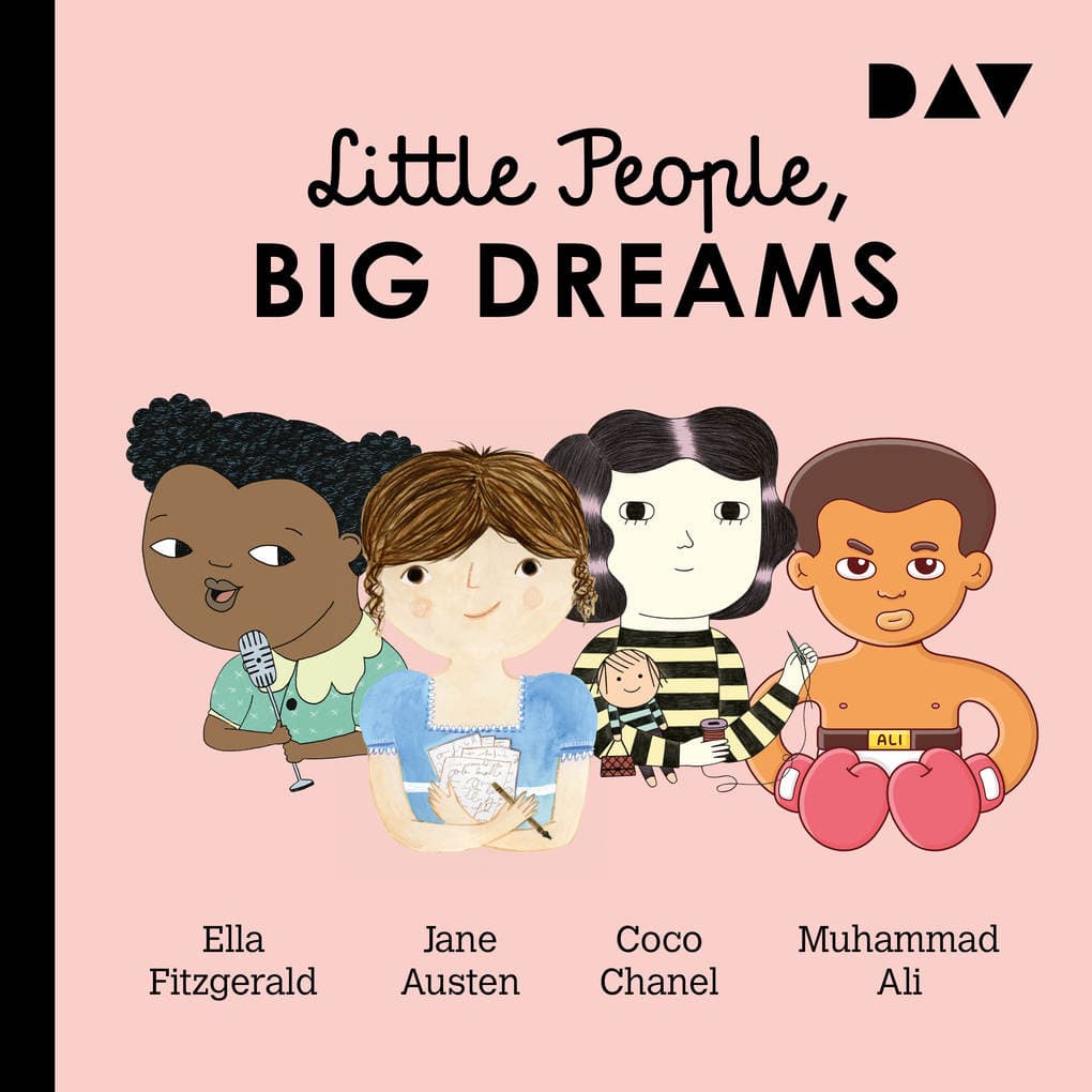 Little People, Big Dreams® ' Teil 2: Ella Fitzgerald, Jane Austen, Coco Chanel, Muhammad Ali