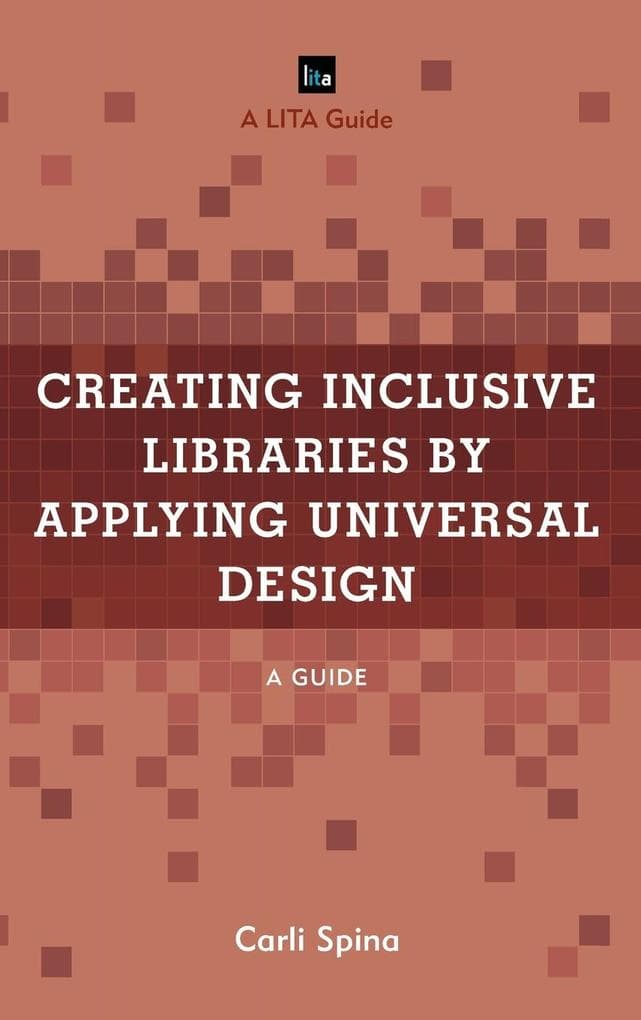 Creating Inclusive Libraries by Applying Universal Design