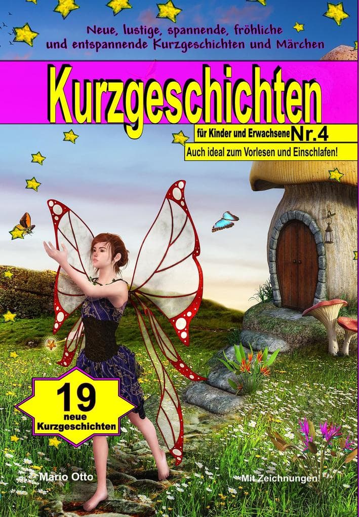 Kurzgeschichten für Kinder und Erwachsene Nr.4