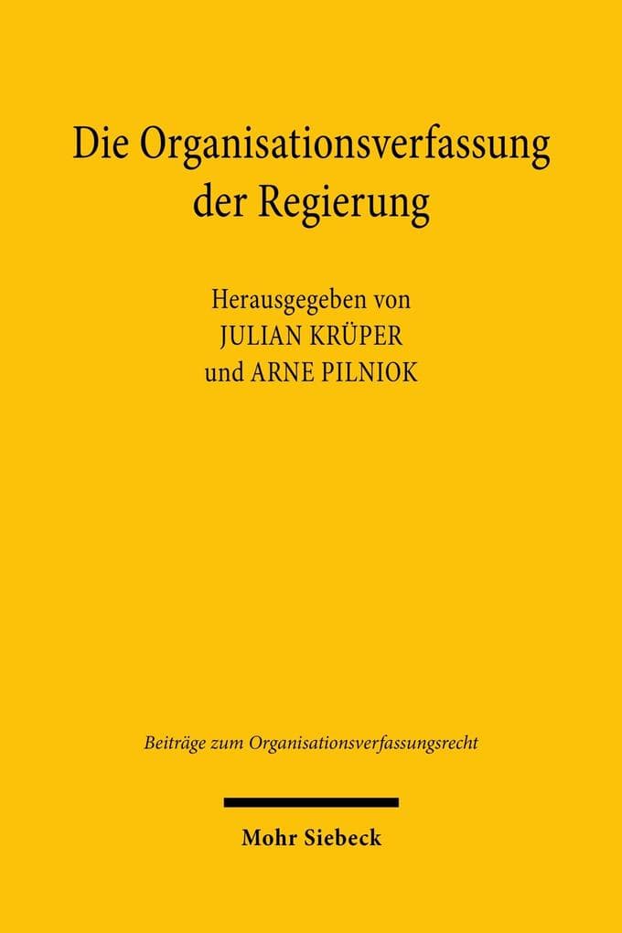 Die Organisationsverfassung der Regierung