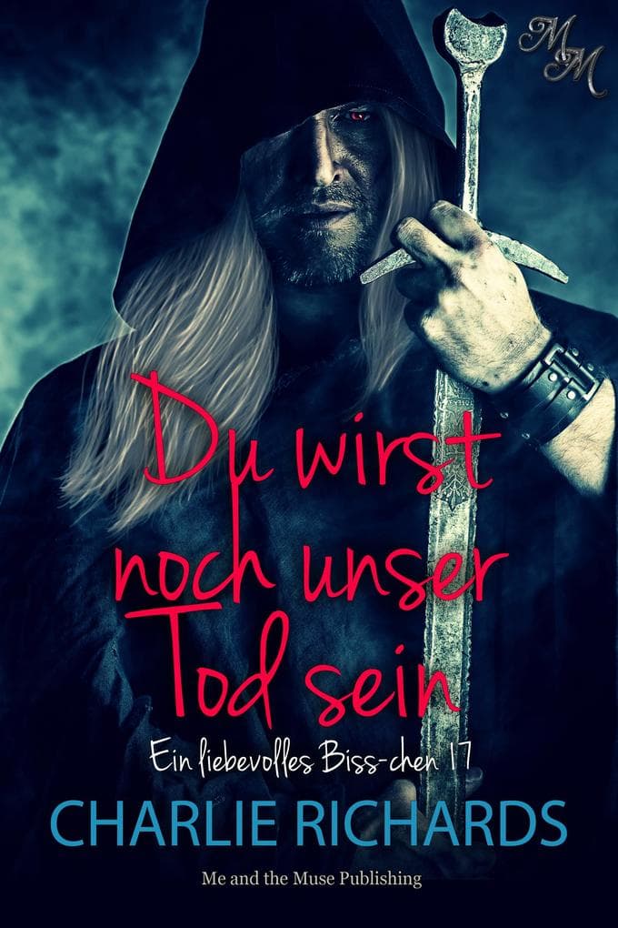 Du wirst noch unser Tod sein