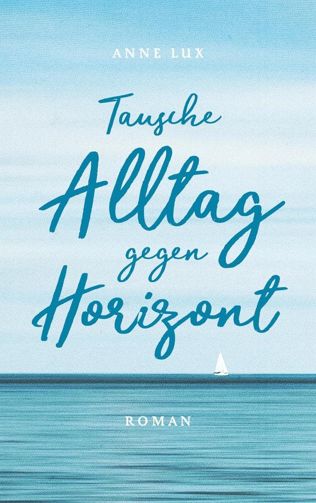 Tausche Alltag gegen Horizont