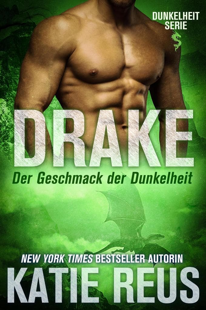 Drake: Der Geschmack der Dunkelheit (Dunkelheit Serie, #2)