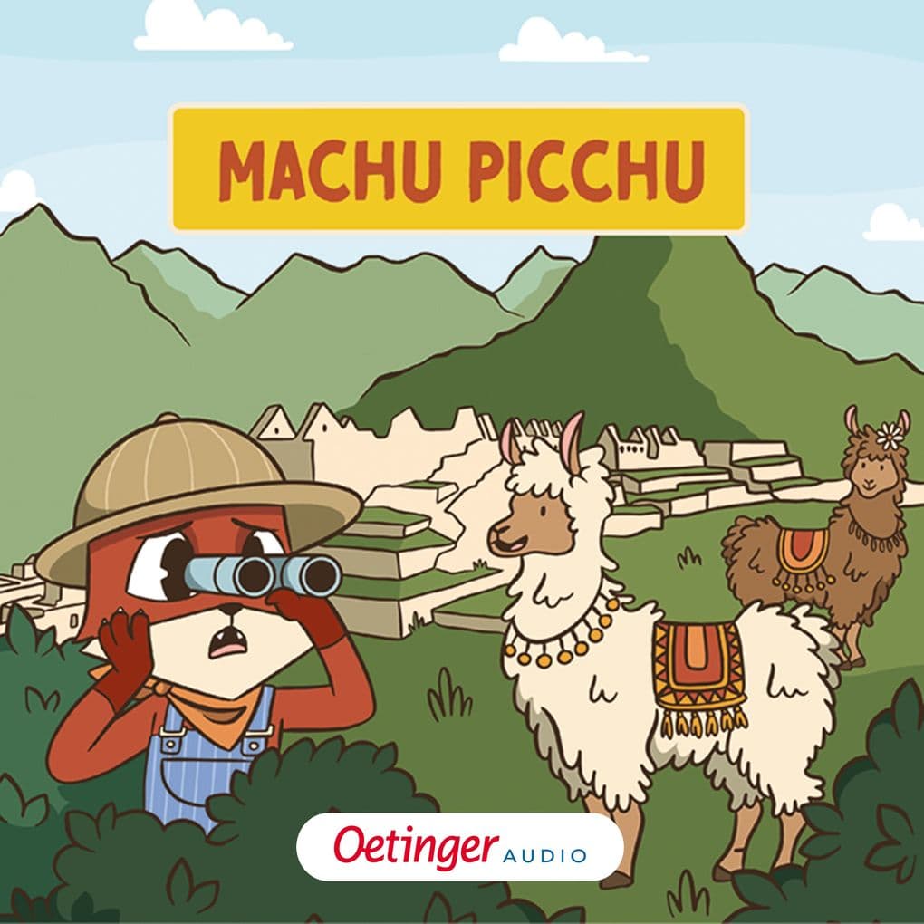 Rund um die Welt mit Fuchs und Schaf 4. Machu Picchu