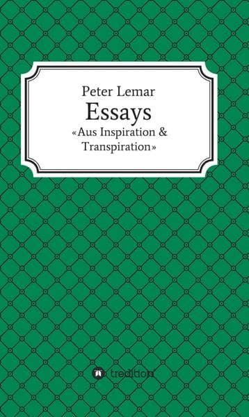 Essays - Aus Inspiration & Transpiration
