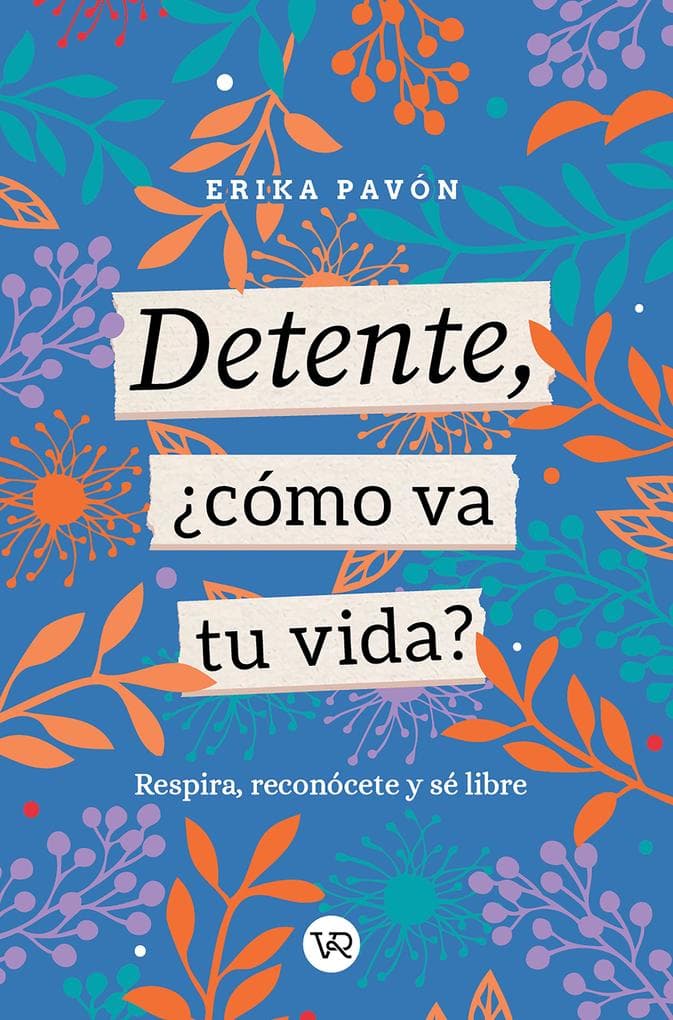 Detente, cómo va tu vida?