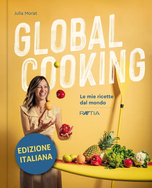 Global cooking. Le mie ricette dal mondo