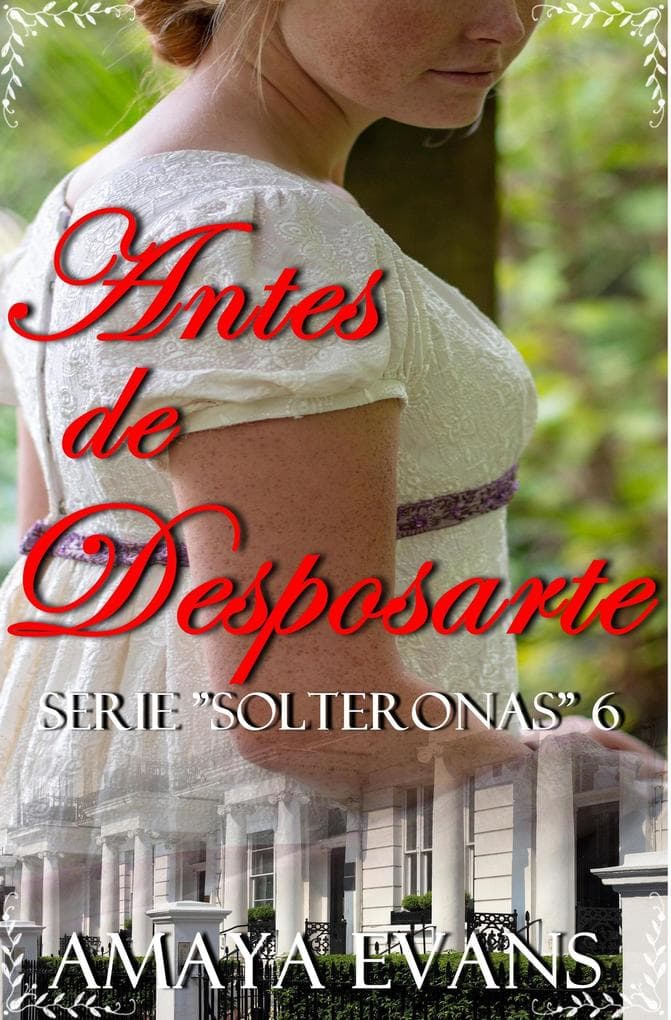 Antes de Desposarte (Solteronas, #6)
