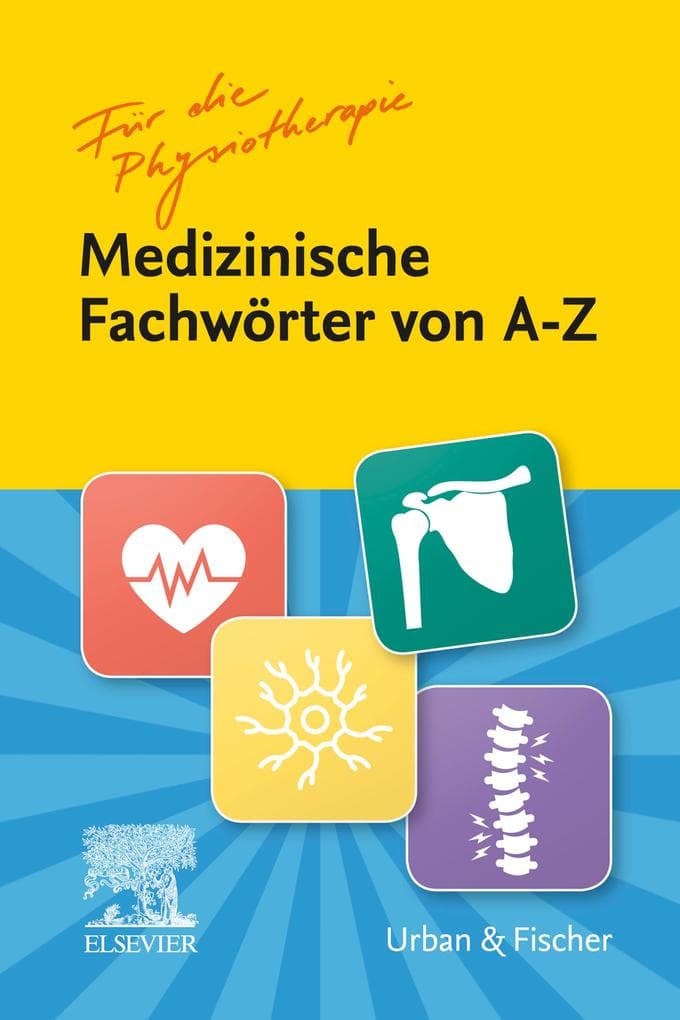 Fachwörter von A-Z für die Physiotherapie