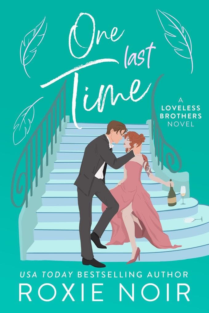 One Last Time: A Second Chance Romance (Loveless Brothers Romance, #5)