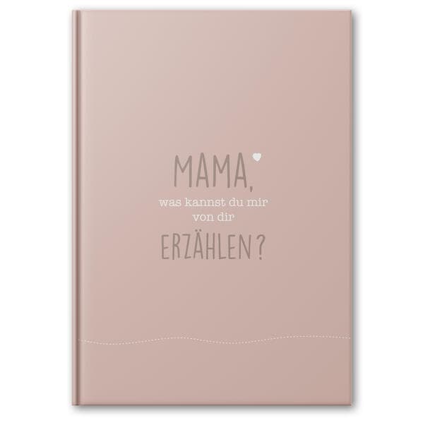 Mama, was kannst du mir von dir erzählen?