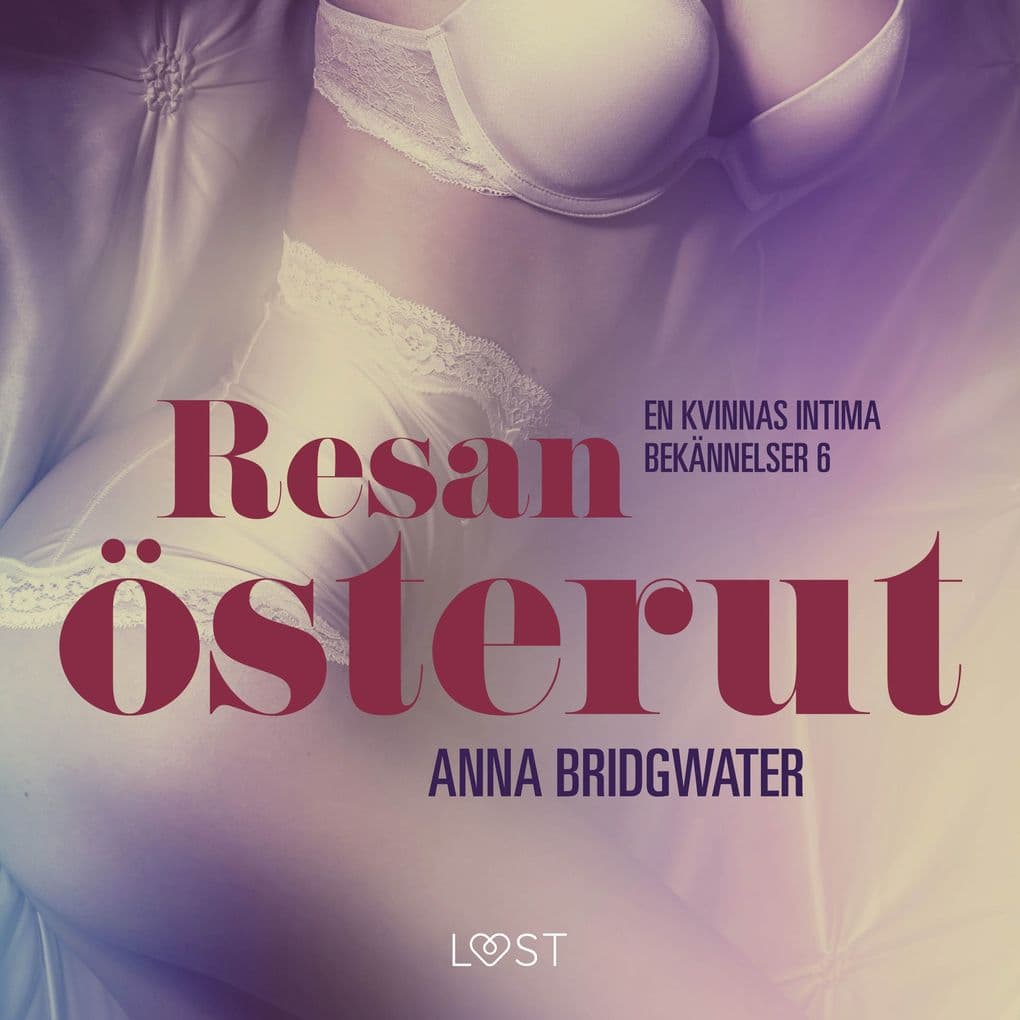 Resan österut en kvinnas intima bekännelser 6