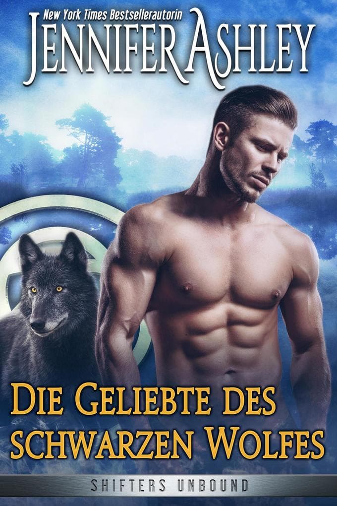 Die Geliebte des schwarzen Wolfes (Shifters Unbound: Deutsche Ausgabe, #11)
