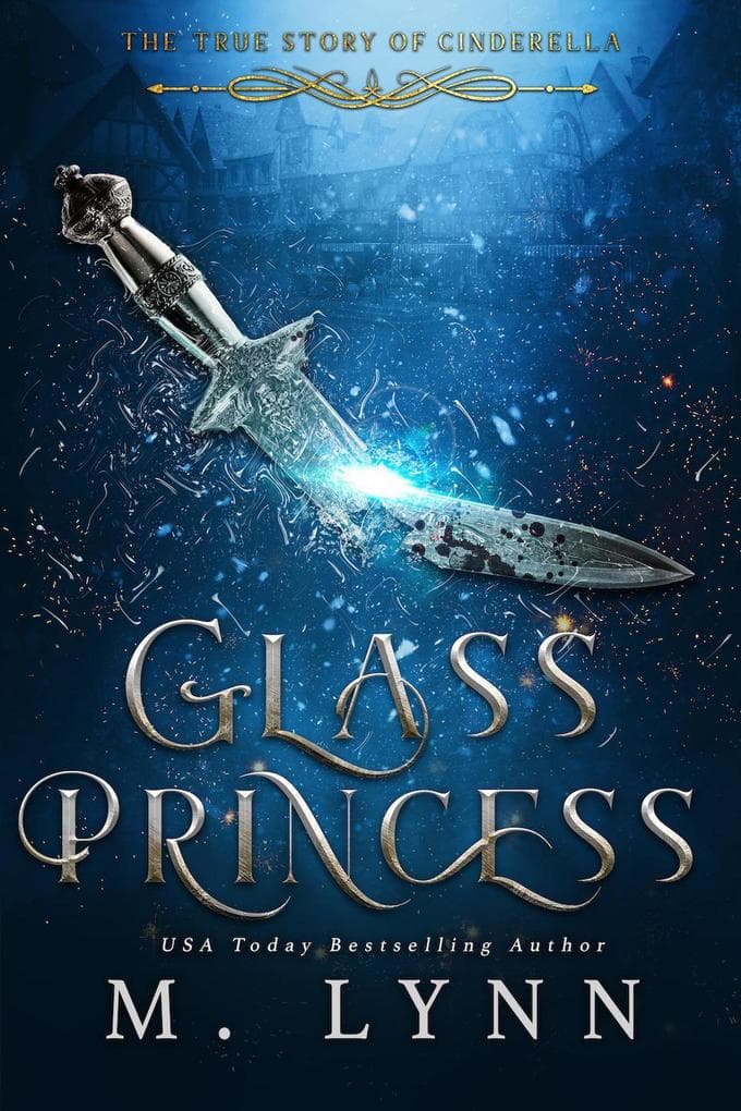Glass Princess: A Young Adult Fantasy Romance (Fantasy and Fairytales, #5)