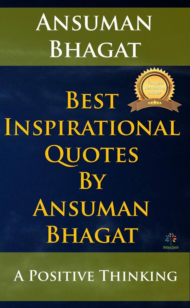 Best Inspirational Quotes By Ansuman Bhagat (Motivational, #1)