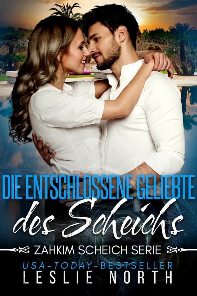 Die Entschlossene Geliebte des Scheichs (Zahkim Scheich Serie, #2)