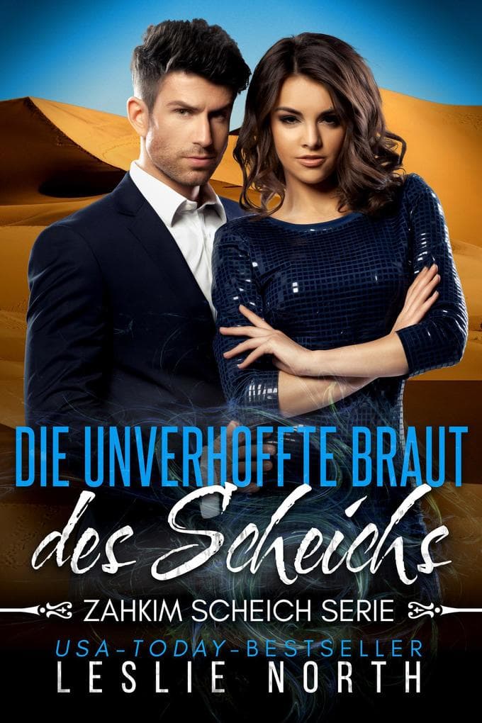 Die unverhoffte Braut des Scheichs (Zahkim Scheich Serie, #3)