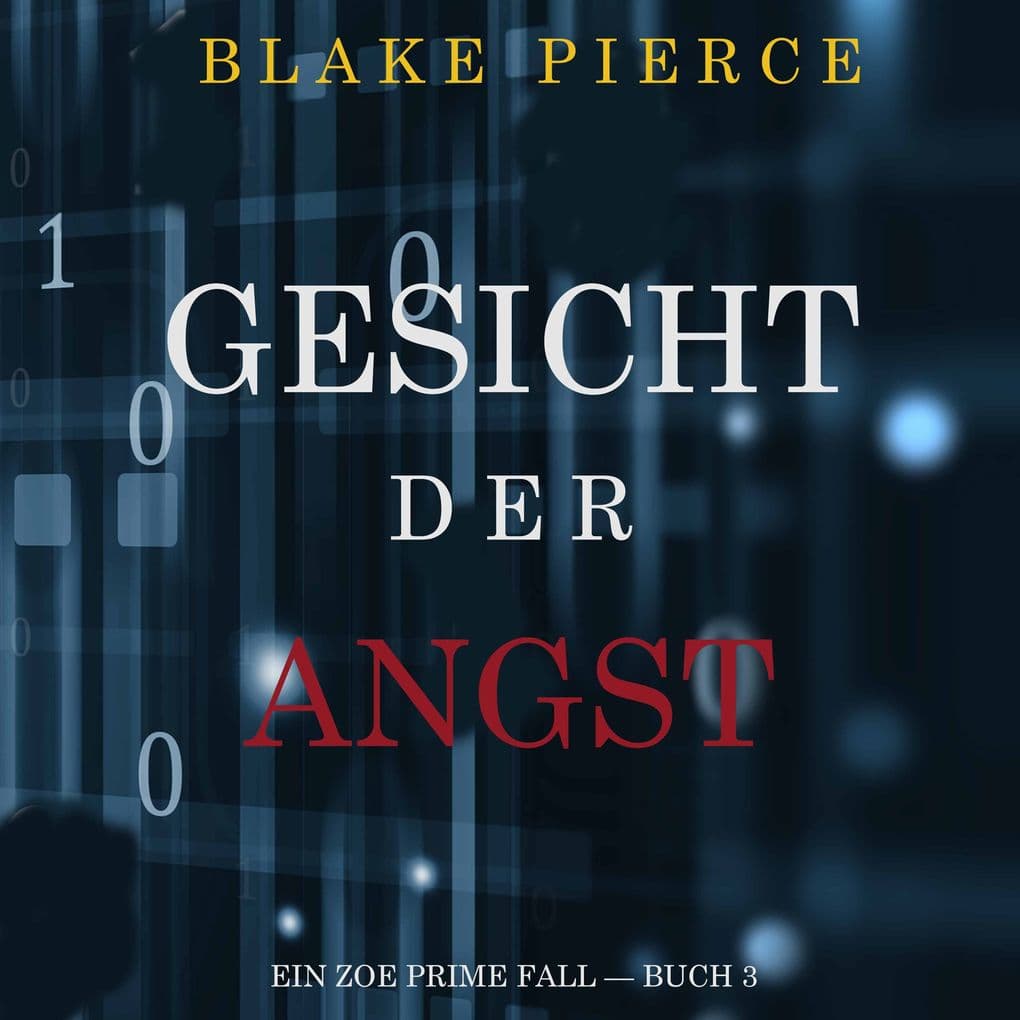 Gesicht der Angst (Ein Zoe Prime Fall Buch 3)